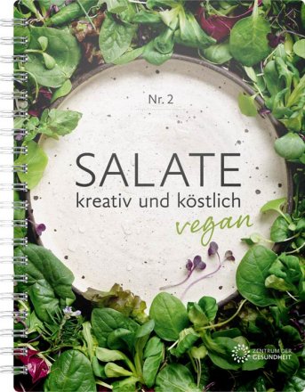 Vegane Salate: Kochbuch mit 37 köstlichen Rezepten