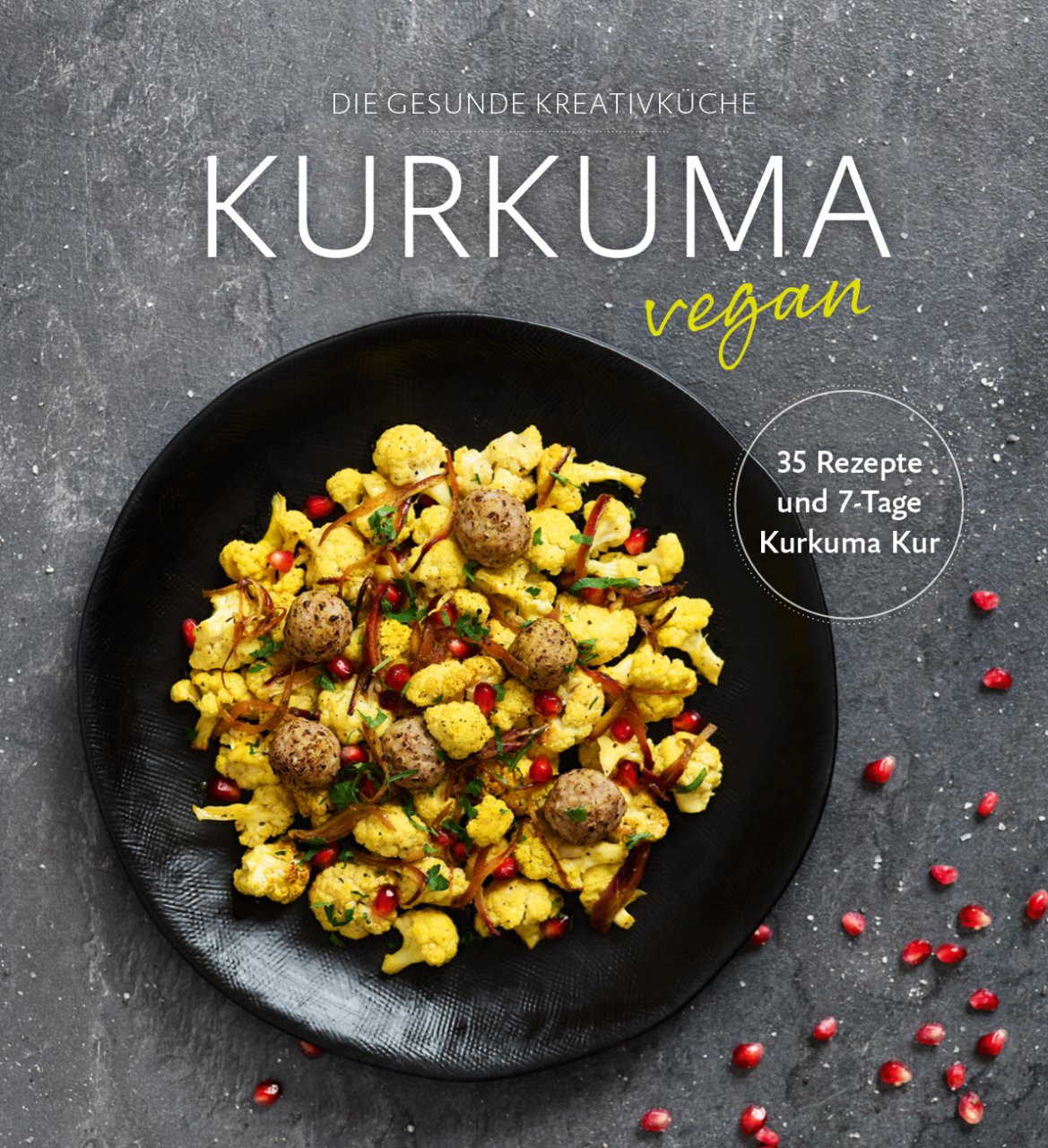 Das Kurkuma-Kochbuch